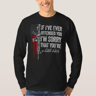 If Ive Ever Offended You Im Sorry American Flag on T-Shirt