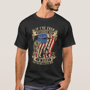 If I've Ever Offended You I'm Sorry Vintage Usa Fl T-Shirt