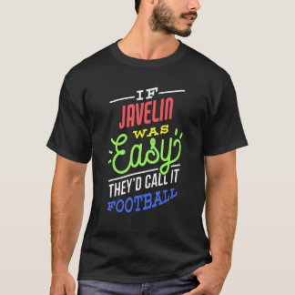 If Javelin Was Easy Saying Funny T-Shirt