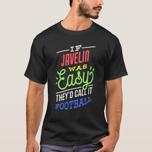 If Javelin Was Easy Saying Funny T-Shirt (Front)