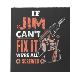If JIM Can't Fix It We're All Screwed, Fathers Day Notepad