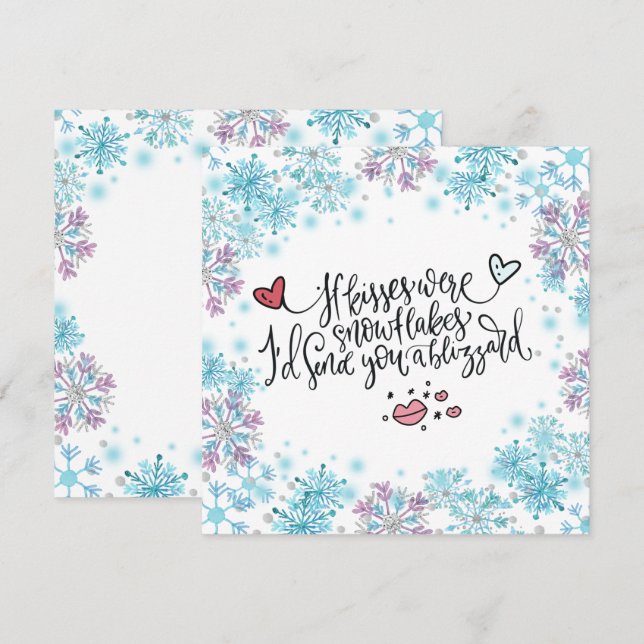 If Kisses were Snowflakes I'd Send You a Blizzard  (Front/Back)