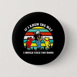 If Knew The Way Would Take Home Retro Vintage 6 Cm Round Badge