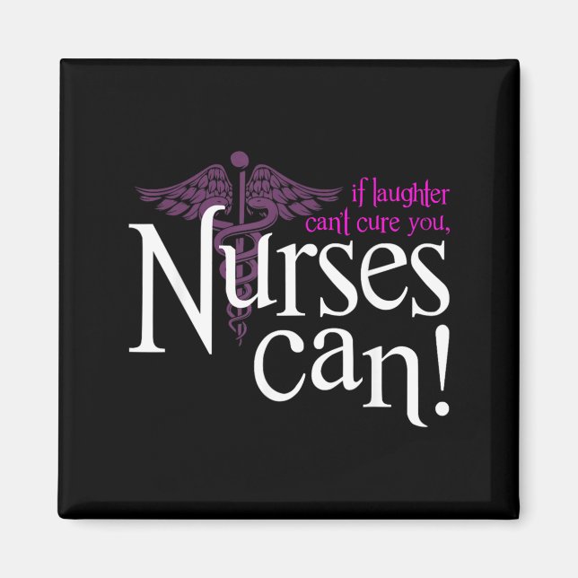 If Laughter Cannot Nurses Can Funny Nurse Humour Magnet (Front)