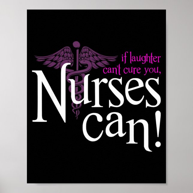If Laughter Cannot Nurses Can Funny Nurse Humour Poster (Front)