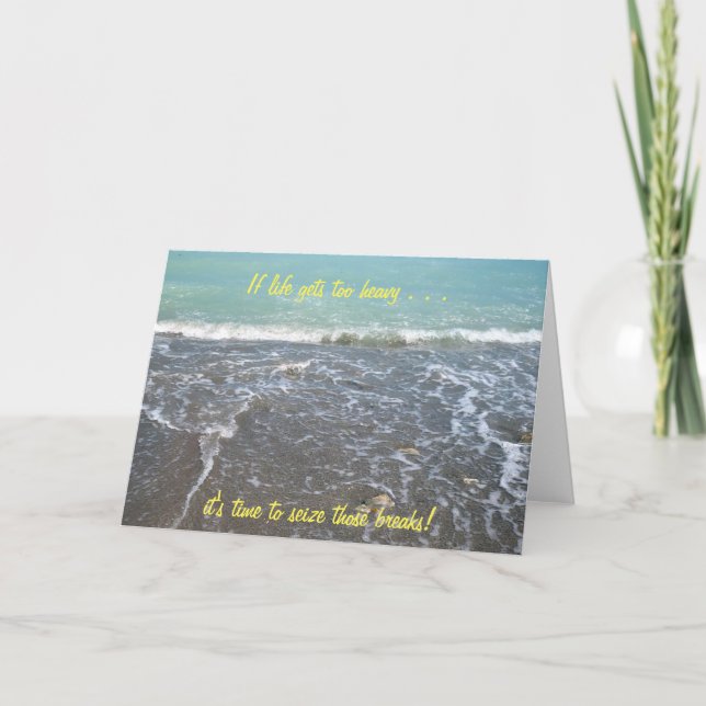 If life gets too heavy Inspirational Card (2b) (Front)