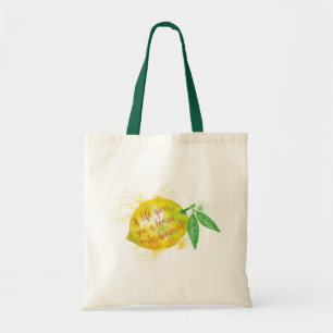 If Life Gives You A Lemon, Make Lemonade Tote Bag