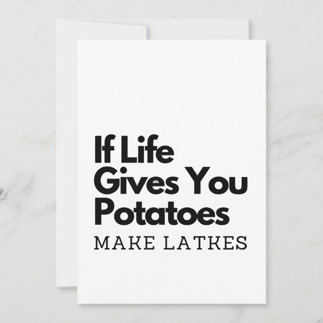 If Life Gives you a Potatoes Make a Latke  Invitation (Front)
