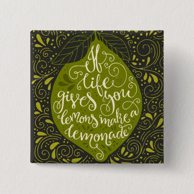 If Life Gives You Lemons Make A Lemonade 15 Cm Square Badge (Front)