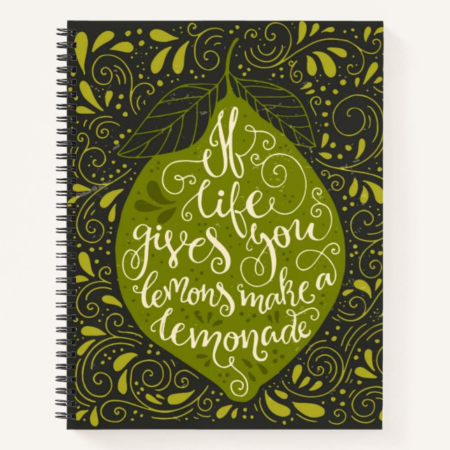 If Life Gives You Lemons Make A Lemonade Notebook (Front)