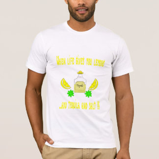 if life gives you lemons... T-Shirt