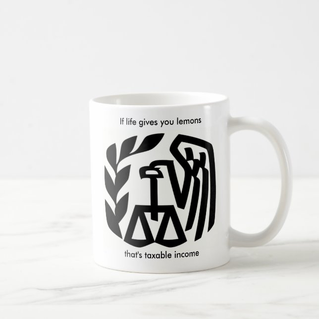 If life gives you lemons, that's taxable income coffee mug (Right)