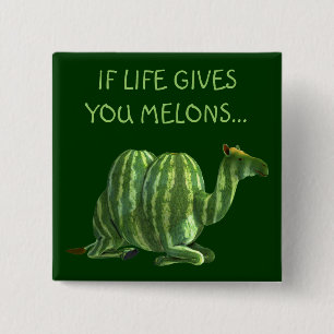 If Life Gives You Melons... 15 Cm Square Badge