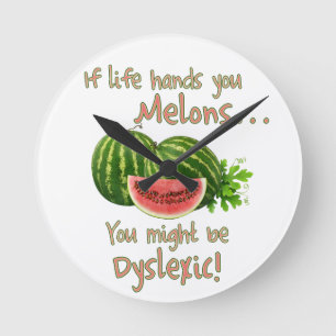 If Life Hands You Melons Round Clock
