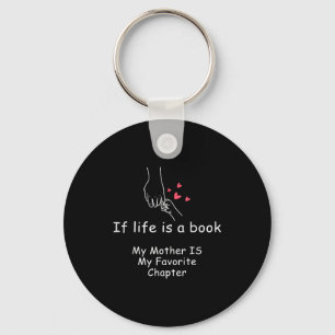If life is a book mother is favourite chapter mum key ring