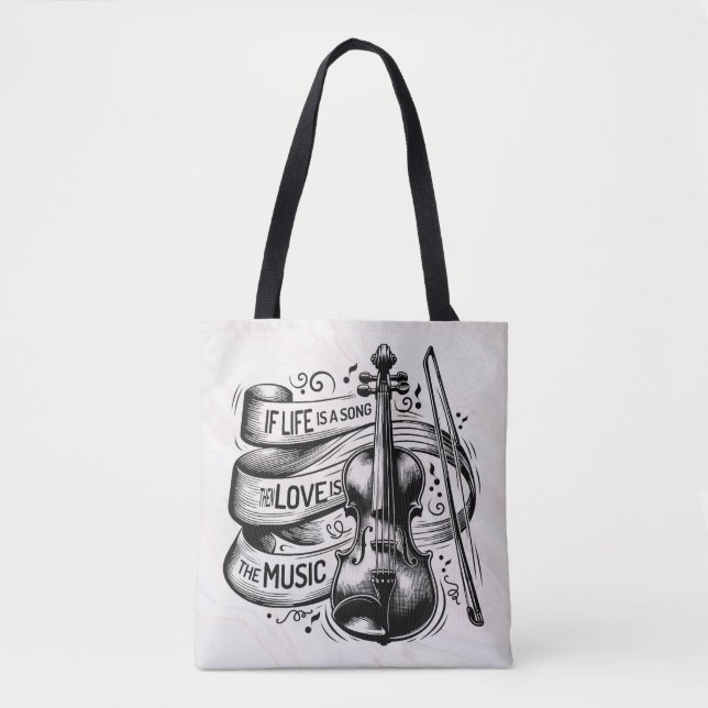 If Life Is a Song Love Is the Music Tote Bag (Front)
