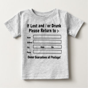 If Lost and / or Drunk Please Return to Baby T-Shirt