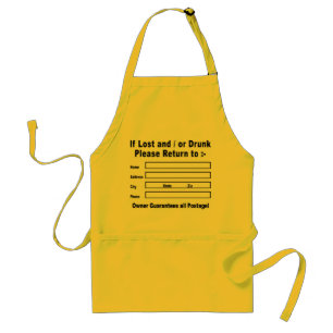 If Lost and / or Drunk Please Return to Standard Apron