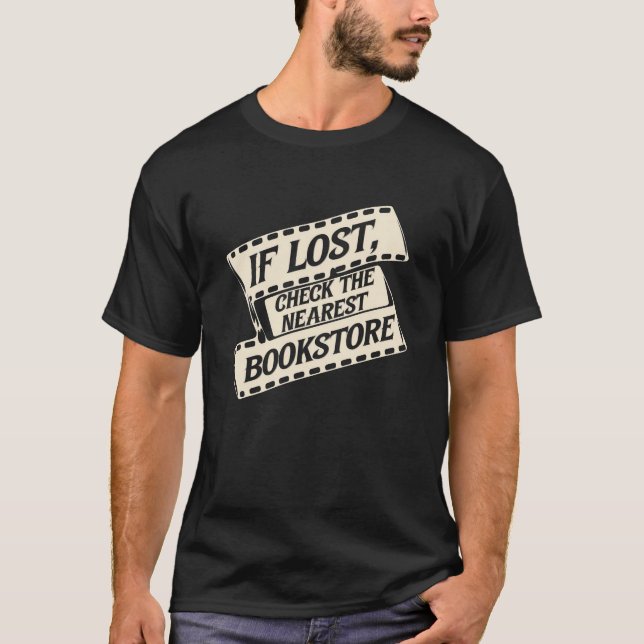 If Lost, Check the Nearest Bookstore T-Shirt (Front)