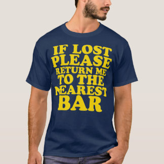 If Lost Please Return Me o he Nearest Bar vintage  T-Shirt