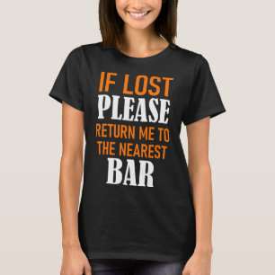 If Lost Please Return Me to the Nearest Bar  Squad T-Shirt