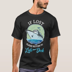 If Lost Please Return To Lido Deck Cruising T-Shirt