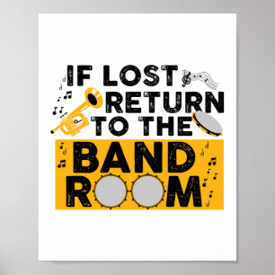 If Lost Return To The Band Room Drumline Marching Poster