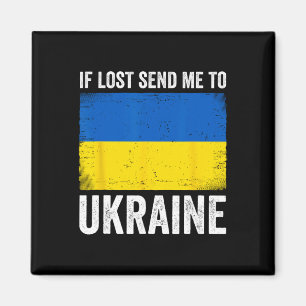 If Lost Send Me To Ukraine Magnet
