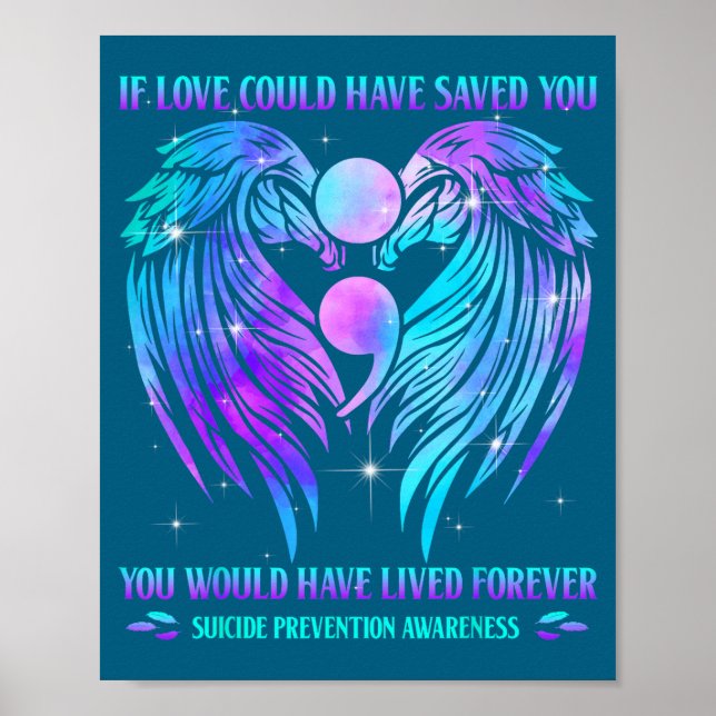 If Love Could Have Saved You Suicide Prevention Aw Poster (Front)