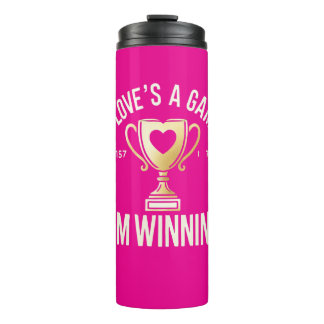 ❤️ If Love Is a Game, I’m Winning ❤️ Thermal Tumbler