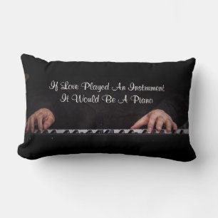 If Love Played An Instrument It Would Be A Piano Lumbar Cushion