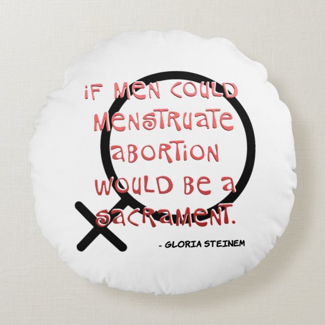 If Men Could Menstruate Round Cushion (Front)