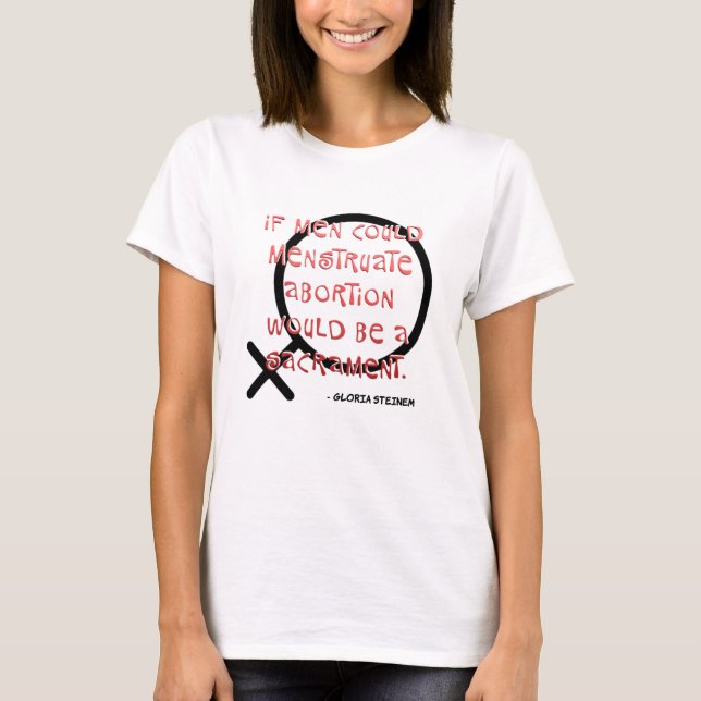 If Men Could Menstruate T-Shirt (Front)