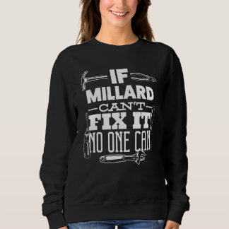 If Millard Can't Fix It No One Can Handyman Fix It Sweatshirt