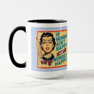 If Momma Ain't Happy Retro Housewife Mug