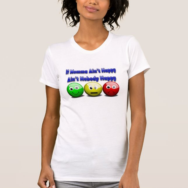 If Momma Ain't Happy Saying with Emojis T-Shirt (Front)