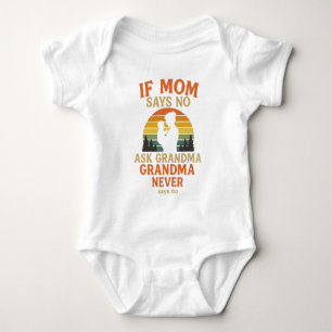 If Mum Says No Ask Grandma Baby Bodysuit