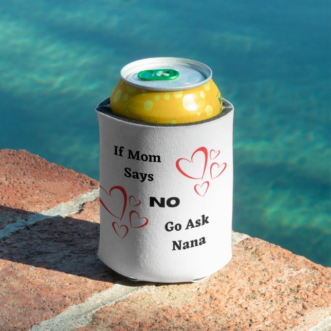 If Mum Says No, Go Ask Nana on a  Can Cooler (In Situ Pool)