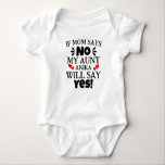 If Mum Says No My Aunt Will Say Yes Baby Bodysuit<br><div class="desc">If Mum Says No My Aunt Will Say Yes Baby Funny Auntie Cute and Funny baby one piece bodysuit perfect for your little one or given as a fun baby shower gift. Baby birth pregnancy announcement bodysuit</div>