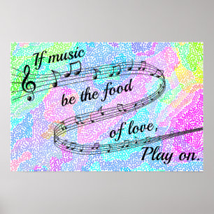 "If music be the food of love" -Shakespeare Poster