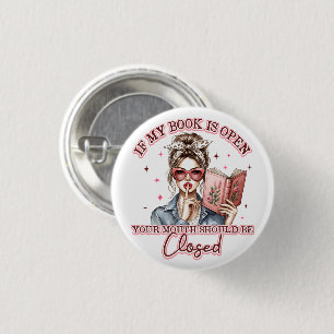 If My Book Is Open...  3 Cm Round Badge