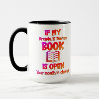 If My Brenda K Davies Book Is Open Mug