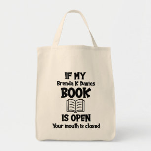 If My Brenda K Davies Book Is Open Tote Bag