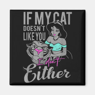 If My Cat Doesn't Like You I Don't  Magnet