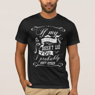 If My Corgi Doesnt Like You I Probably Wont Either T-Shirt