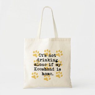If My Keeshond Is Home Tote Bag
