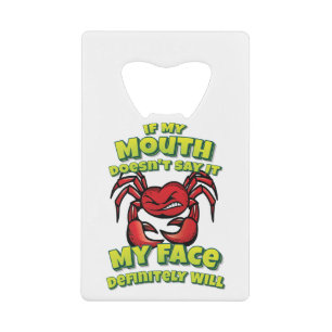 If My Mouth Doesn't Say It My Face Definitely Will