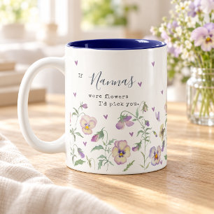 If Nannas Were Flowers I’d Pick You Grandma Two-Tone Coffee Mug