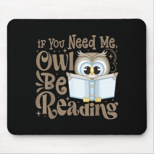 If need owl be reading funny book lover students mouse pad