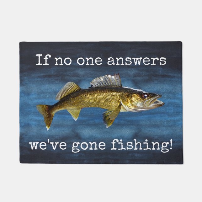 "If no one answers, we've gone fishing!" Doormat (Front)